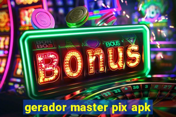 gerador master pix apk